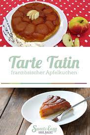 sweet easy enie backt alle rezepte aus sweet easy enie backt rezept tarte tatin enie backt apfelkuchen rezept