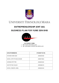As 114 5a1 this assignment is submitted as a partial fulfilment for the requirements of ent 300 fundamental of enterpreneurship for madam. Pdf Entrepreneurship Business Plan For Yume Sdn Bhd