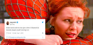 In light of once upon a time. A Sexist Tweet About Kirsten Dunst Led To The Best Twitter Meme Ever