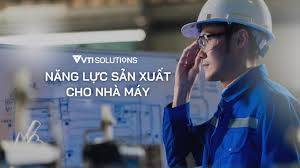 Năng lực sản xuất - Bí quyết tối ưu quy trình sản xuất 4.0