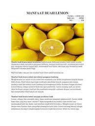 Untuk alasan kesehatan, jus lemon bisa dikonsumsi sebagai obat batuk dan radang. Manfaat Buah Lemon