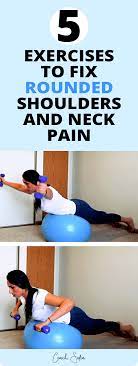 5 Exercises To Fix Rounded Shoulders Fast (And Neck Pain) - Coach Sofia  Fitness