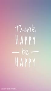 Think Happy Be Happy Bright Colors Wallpaper With Black And White Flowers Free Download For Iphon Think Happy Be Happy Happy Wallpaper Cute Wallpaper For Phone