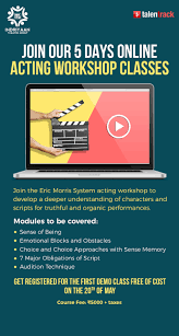 Top 11+ best online acting classes, courses + training 2021. Call For Acting Workshop Conducted By Indriyaan Theatre Group Talentrack