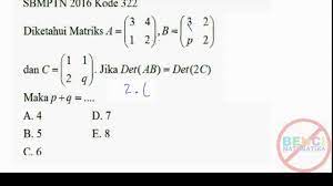 Maybe you would like to learn more about one of these? Sbmptn Matematika Dasar Soshum 2016 Matriks 2016 Kode 322 Youtube