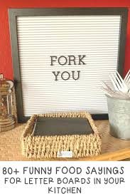 Funny sayings can cheer you up when you are having a bad day and they brighten up your day whenever youu need it. Funny Cooking Quotes For Letter Boards The Gifted Gabber