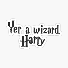 Do not encourage or participate in brigading of any subreddits or of any users of reddit or rubadubdub 3 mods in a tubyou're a wizard harry (i.redd.it). Yer A Wizard Stickers Redbubble