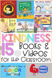 Can the right books make children kinder, as well as smarter? Kindness Books And Videos That Will Transform Your Classroom Community Proud To Be Primary