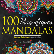 Le coloriage de mandala est une activité artistique et aussi de relaxation. 100 Magnifiques Mandalas Livre De Coloriage Pour Adultes Super Loisir Antistress Pour Se Detendre Avec De Beaux Mandalas A Colorier Adultes Amazon Fr Art Special Livres