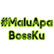 Pls explain the bossku meme. Malu Apa Bossku Home Facebook
