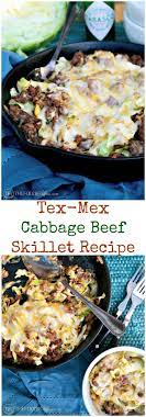 Ground Beef And Cabbage Skillet Tex Mex Style The Foodie Affair Recipe Beef Recipes Beef Skillet Recipe Cabbage And Beef