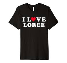 Amazon.com: I Love Loree Matching Girlfriend & Boyfriend Loree Name Premium  T-Shirt : Clothing, Shoes & Jewelry