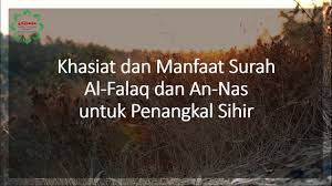 Dari abu sa'id al khudri. Khasiat Dan Manfaat Surat Al Falaq Dan An Nas Untuk Penangkal Sihir Youtube