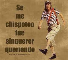 Pin De Delia Margoht En Mi Humilde Homenaje A Mexico Y A Sus Habitantes Frases Del Chavo Frases De Chespirito Personajes De El Chavo