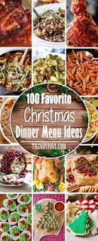 These easy christmas dinner recipe ideas ensure that even if you only have 15 minutes to whip up a dessert, it'll still be one of the most legendary desserts your family has tried. 100 Favorite Christmas Dinner Menu Ideas Trendy Pins