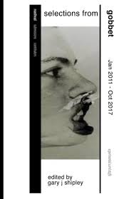 Selections from Gobbet: Shipley, Gary J., Bley, Tyson, Gál, Róbert,  Jeppesen, Travis, Kilpatrick, Sean, Liening, Brad, Miller, RC, Nduka, Uche,  Šalamun, Tomaž, Thacker, Eugene: 9798854062701: Amazon.com: Books