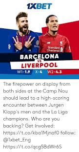 Official twitter account of liverpool football club | #stayhomesavelives. Barcelona Vs Liverpool Memes Today 10lilian