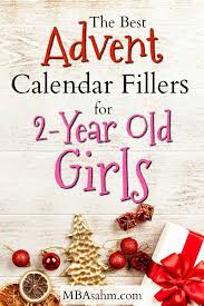 The Best Advent Calendar Fillers For 2 Year Old Girls Mba Sahm Advent Calendar Fillers Advent Calendar For Toddlers Christmas Advent Calendar