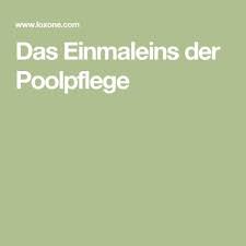 Das Einmaleins Der Poolpflege Begriffe Techniken Vorgange Erklart Poolpflege Pool Poolreinigung