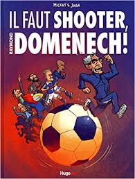 See more of raymond domenech on facebook. Il Faut Shooter Raymond Domenech French Edition Mickay Juga 9782755605044 Amazon Com Books