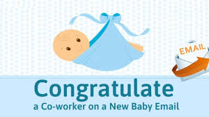 The biggest gifts of life come in the smallest packages. Congratulate A Co Worker On A New Baby Email Sample Format