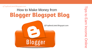 How to Make Money from a Blogger Blog - 7 Ways to Profitable Blogging