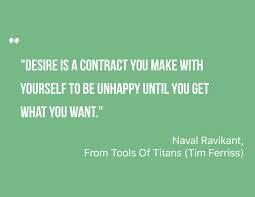 Inspiring Quote By Naval Ravikant From From Tools Of Titans Tim Ferriss Inspiration Saved On Quotle Inspirationnal Quotes Girl Boss Quotes Tim Ferriss