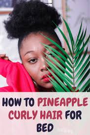 Pineapple to prevent hair loss. Easy Pineappling How To Pineapple Curly Hair For Bed