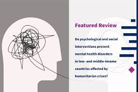 Featured Review: Do Psychological And Social Interventions Prevent Mental  Health Disorders In Low‐ And Middle‐Income Countries Affected By  Humanitarian Crises? | Cochrane
