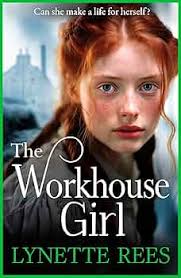 The Workhouse Girl: The beautifully emotional historical saga from Lynette  Rees (The Workhouse Series) eBook : Rees, Lynette: Amazon.co.uk: Kindle  Store