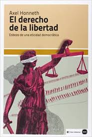 Toda persona tiene derecho a la libertad de opinión y de expresión; El Derecho De La Libertad Esbozo De Una Eticidad Democratica Ensayos En Coedicion Con Clave Intelectual Spanish Edition Honneth Aleman Axel Calderon Argentina Graciela 9788415917052 Amazon Com Books