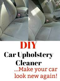Diy Car Upholstery Cleaner Make Your Interior Look Brand New Car Upholstery Cleaner Car Upholstery Cleaner Diy Car Carpet Cleaner