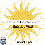 Father’s Day Summer Solstice Walk
