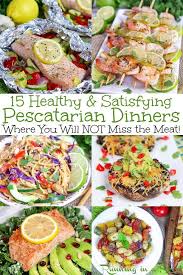 15 Easy Healthy Pescatarian Meals These Quick Dinner Recipes Are Perfect For Beginners In 2020 Pescatarian Recipes Healthy Pescetarian Recipes Pescatarian Meal Plan