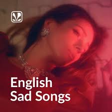 Download lagu best sad songs english mp3 dan mp4 video dengan kualitas terbaik. English Sad Songs Latest Songs Online Jiosaavn