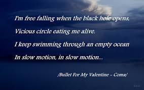 Don T Need You Bullet For My Valentine Lyrics I M Free Falling When The Black Hole Opens Vicious Circle Eating Me Alive I Keep Swimming Throug Bullet For My Valentine My Valentine Lyrics Valentine Quotes