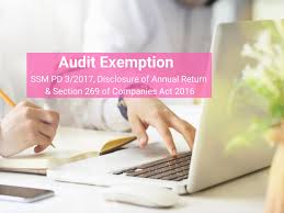 The company fulfill any one of the criteria stated below will be qualified for audit exemption English Audit Exemption Ssm Pd 3 2017 Disclosure Of Annual Return