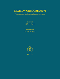 Lexicon Gregorianum: Worterbuch zu den Schriften Gregors von Nyssa