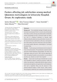 Medical technologists are required to have a wide range of skills. Pdf Factors Affecting Job Satisfaction Among Medical Laboratory Technologists In University Hospital Oman An Exploratory Study
