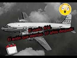 El Vuelo 914 El Avion Que Aterrizo 37 Anos Despues De Su Despegue Youtube