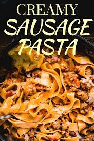 Italian Sausage Pasta In An Easy Cream Sauce Sip And Feast In 2020 Italian Sausage Recipes Ground Italian Sausage Recipes Italian Sausage Pasta
