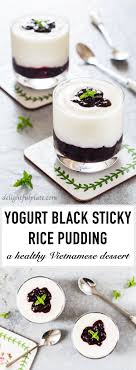 Yogurt Black Sticky Rice Pudding Is An Easy Delicious And Healthy Vietnamese Dessert Which Can Be Whipped Up Sticky Rice Healthy Dessert Recipes Rice Pudding