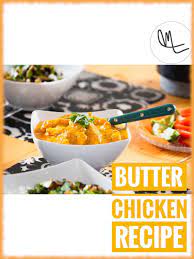 Easiest Indian Butter Chicken Recipe Butter Chicken Recipe Butter Chicken Recipe Indian Butter Chicken Recipe Easy