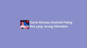 Game dewasa untuk android terbaik #game dewasa paling keren #game 18 android offline ringan 5 game khusus orang dewasa 1. 5 Game Dewasa Android Yang Jarang Diketahui Hallo Gsm