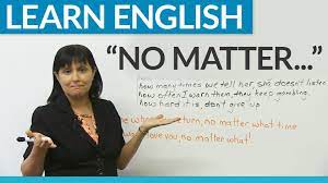 Learn English No Matter Learn English Learn English Words English Words