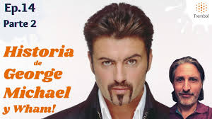George Michael Y Wham!
