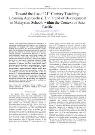 Majority of teachers are informed about the benefits and relevance of 21st century skills. Pdf Toward The Use Of Technology And 21st Century Teaching Learning Approaches The Trend Of Development In Malaysian Schools Within The Context Of Asia Pacific