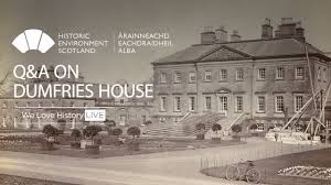 Dumfries house is set in 2,000 acres of land in east ayrshire, scotland and was built between 1754 and 1759 for the 5th earl of dumfries. Q A On Dumfries House We Love History Live Youtube