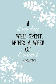 A Sunday Well Spent Brings A Week Of Content A Sunday Well Spent Sunday Quotes Funny Sunday Quotes Funny Thoughts