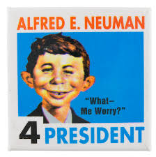 Neuman is the fictitious mascot and cover boy of the american humor magazine mad. Alfred E Neuman For President Busy Beaver Button Museum